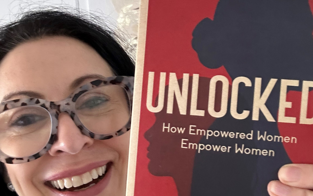 Unlocked: How Empowered Women Empower Women by Jane Finette