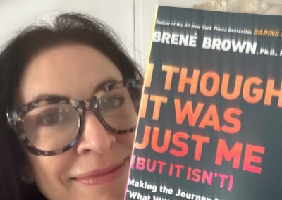 “I Thought It Was Just Me (But It Isn’t).” by Brene Brown