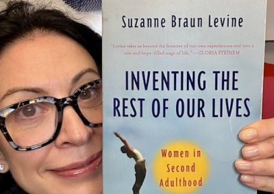 “Inventing the Rest of Our Lives: Women in Second Adulthood” by Suzanne Braun Levine