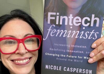 Fintech Feminists: Increasing Inclusion, Redefining Innovation, and Changing the Future for Women Around the World by Nicole Casperson